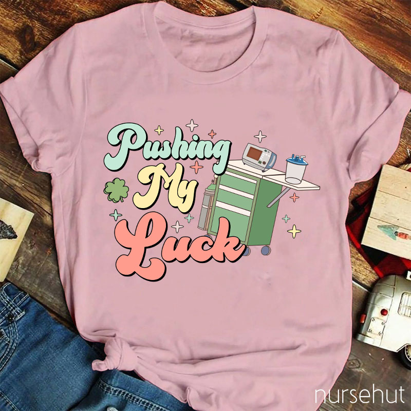 Pushing My Luck Sparkle Clover Nurse T-Shirt