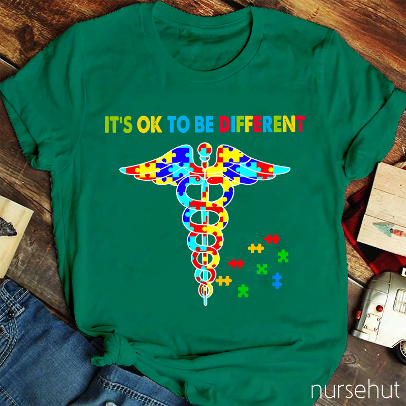 It's Ok To Be Different Nurse T-Shirt