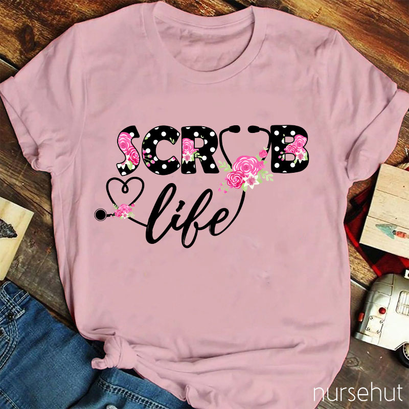 Pink Flower Scrub Life T-Shirt