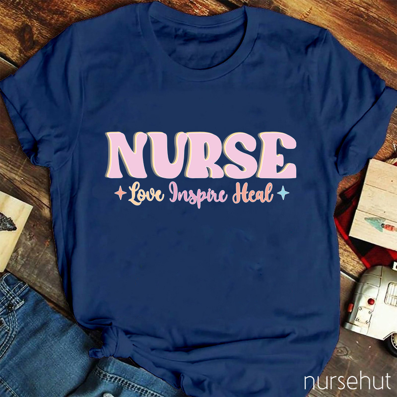 Nurse Love Inspire Heal Nurse T-Shirt