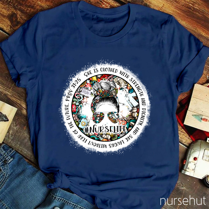 She Laughs Without Fear Of The Future Nurse T-Shirt