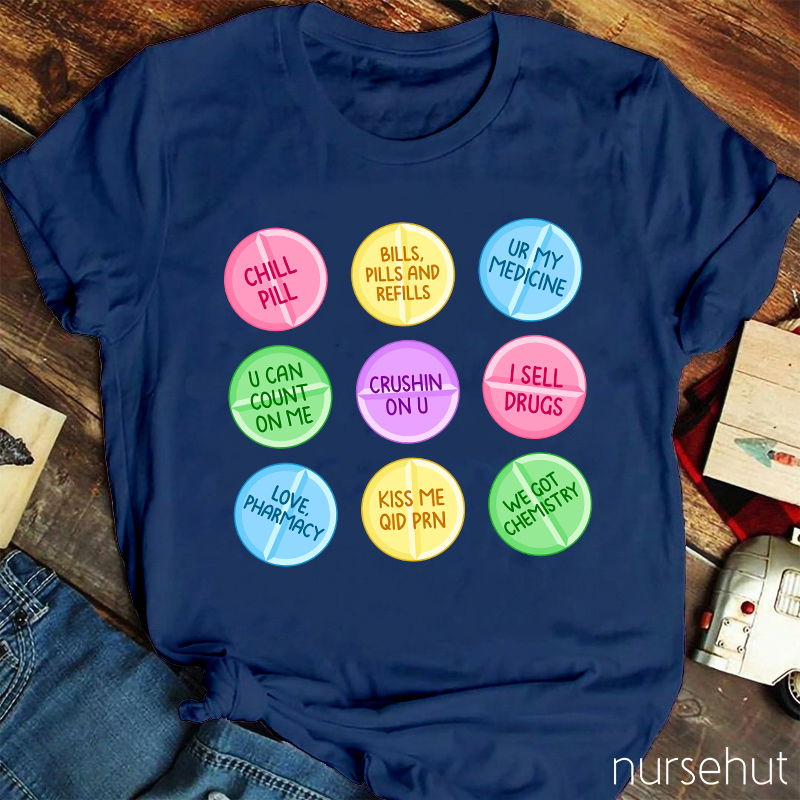 Chill Pills Nurse T-Shirt