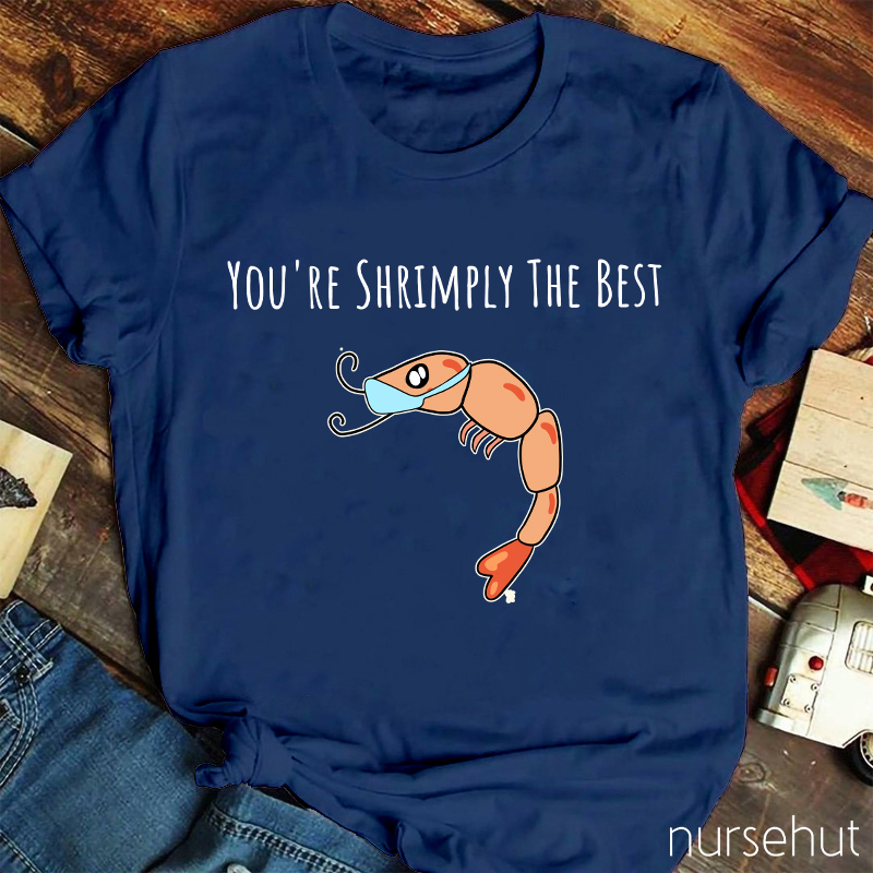 You Are Shrimply The Best Nurse T-Shirt