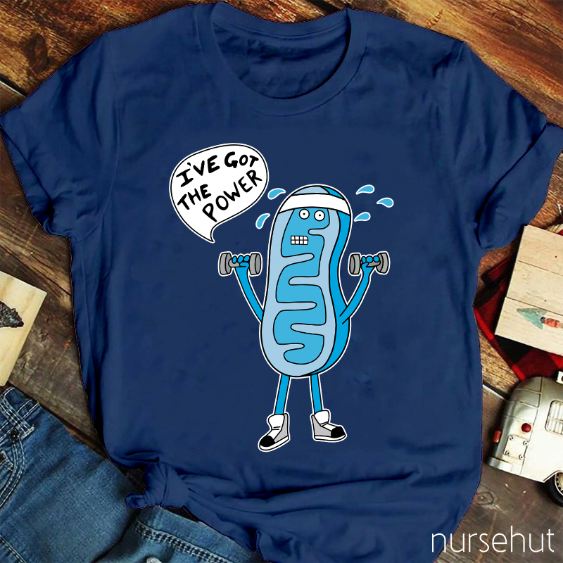 I Have Got The Power Nurse T-Shirt