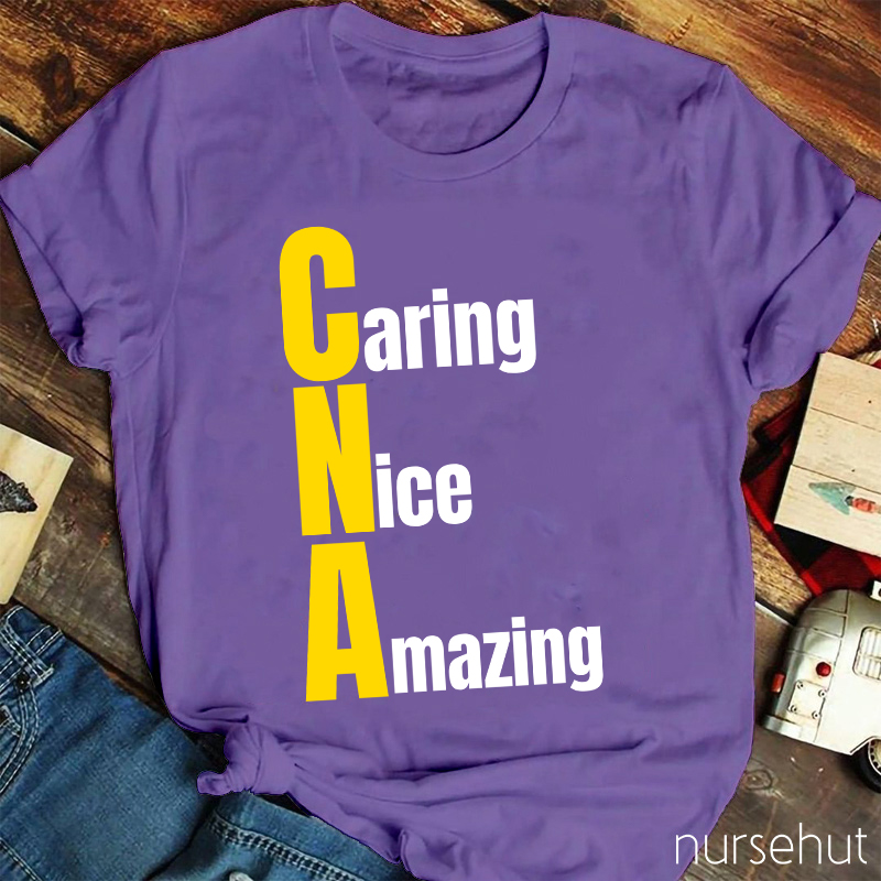 Caring Nice Amazing CNA Nurse T-Shirt