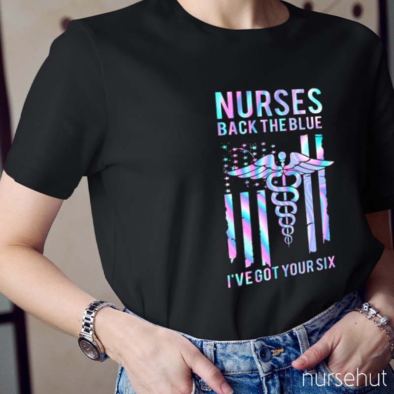 Nurse Back The Blue I've Got Your Six Nurse T-Shirts