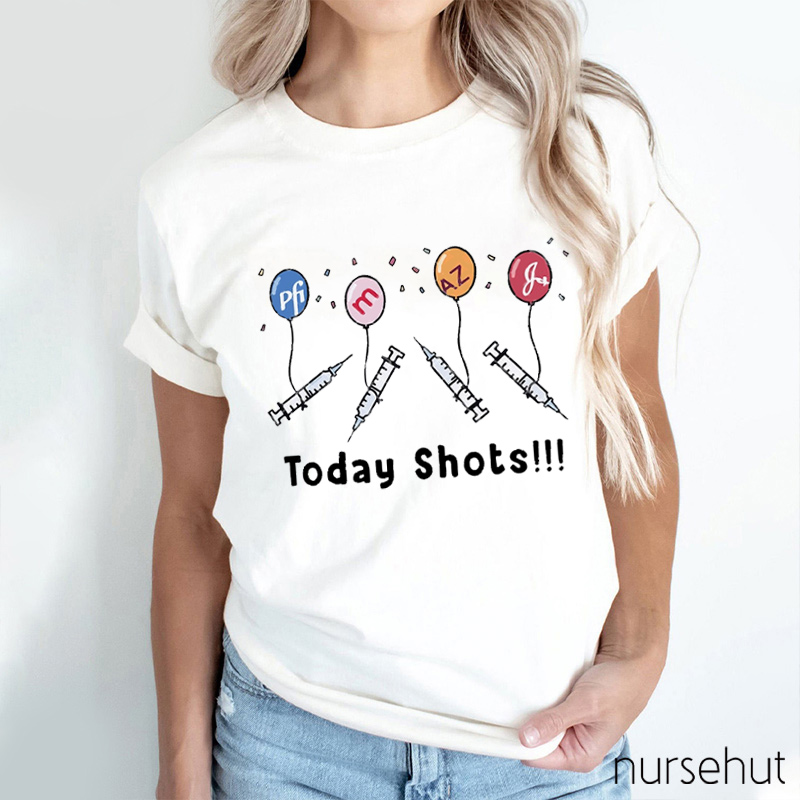 Today Shots Nurse T-Shirts