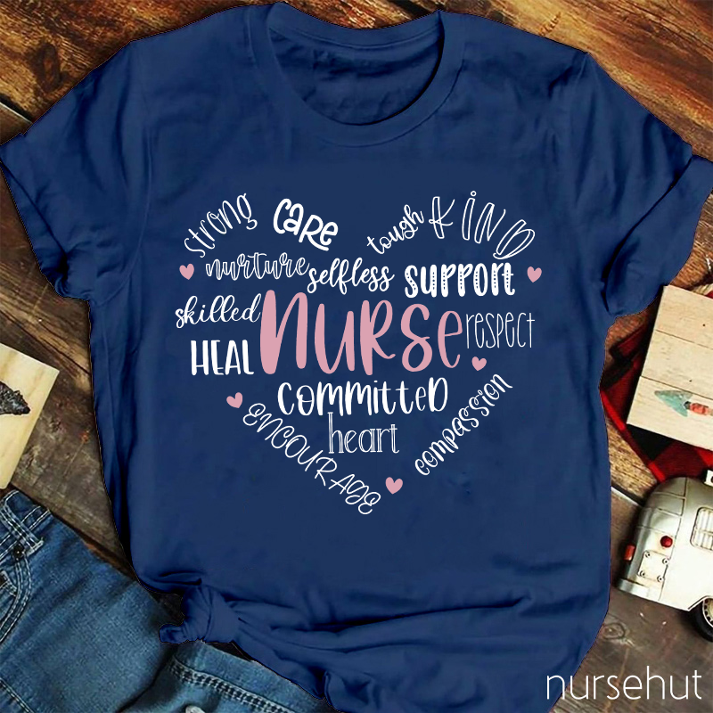 Committed Heart Strong Care Support Respect Nurse T-Shirt