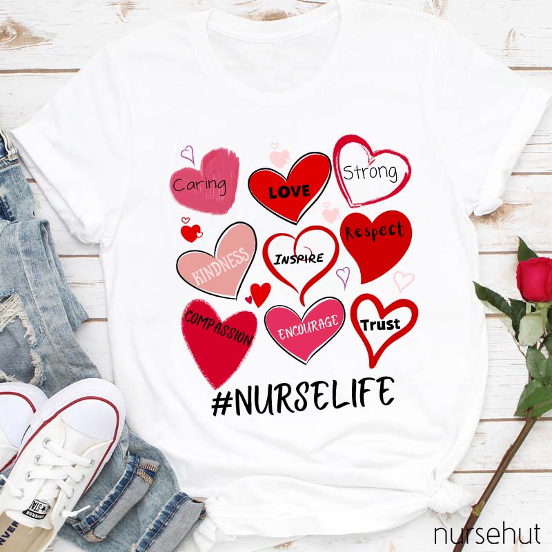 Caring Love Strong Kindness Inspire Respect Nurse Life Nurse T-Shirt