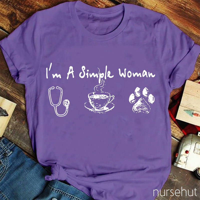 I'm A Simple Woman T-Shirt