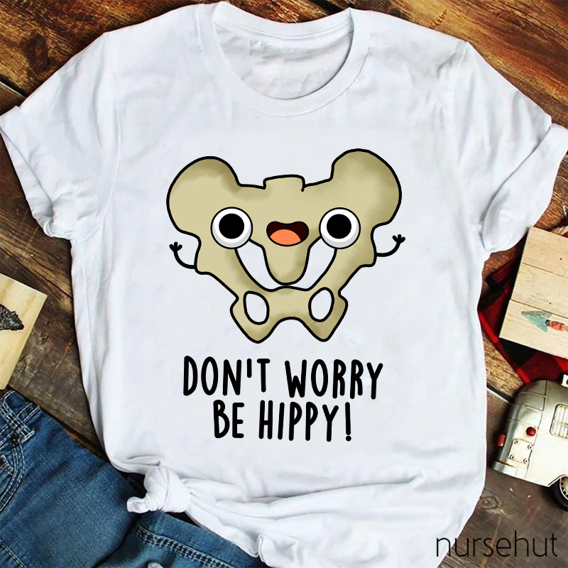 Don't Worry Be Hippy Nurse T-Shirt