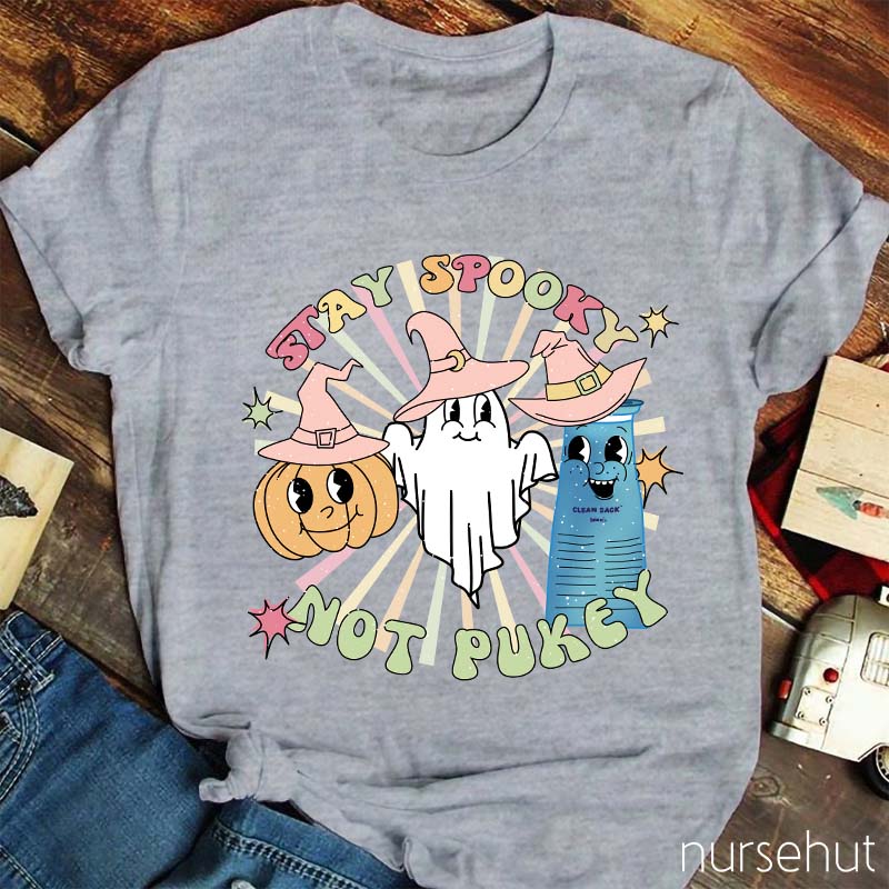 Stay Spooky Not Pukey Nurse T-Shirt