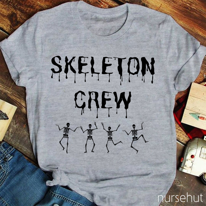 Skeleton Crew Nurse T-Shirt