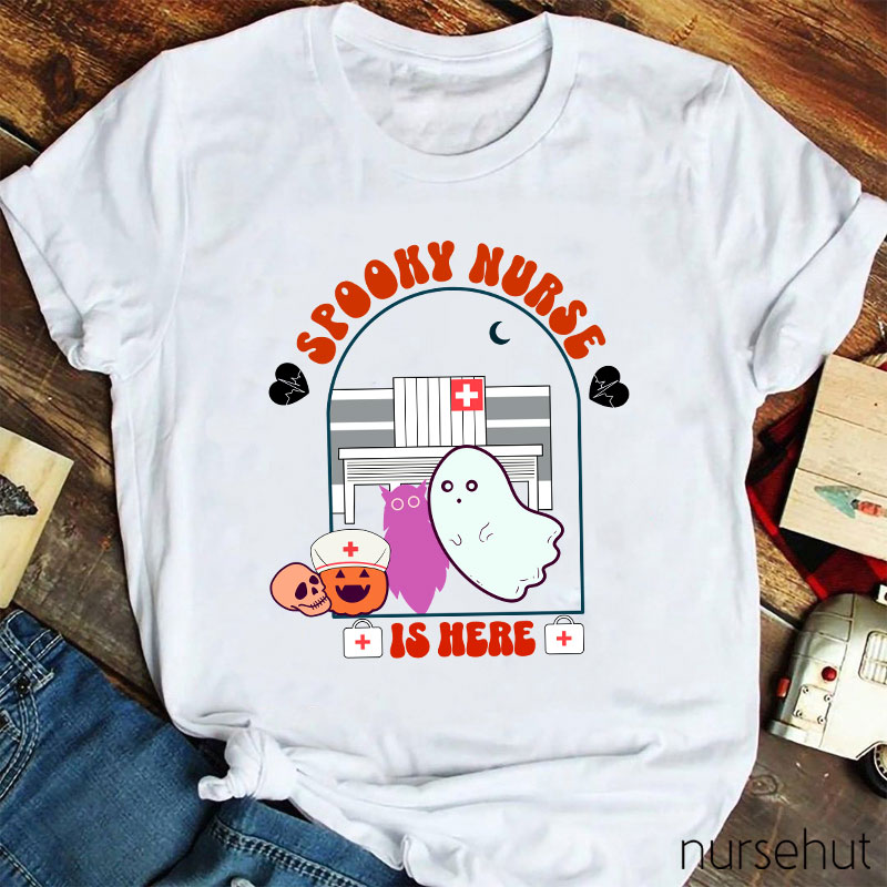 Spooky Nurse Is Here Nurse T-Shirt