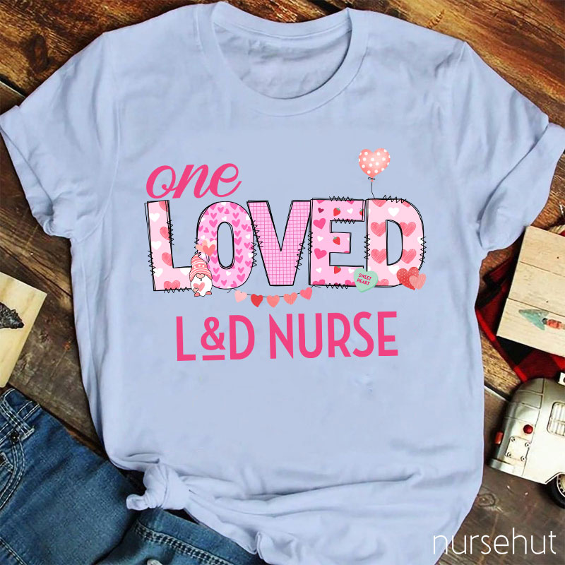 Personalized One Loved Nurse T-Shirt