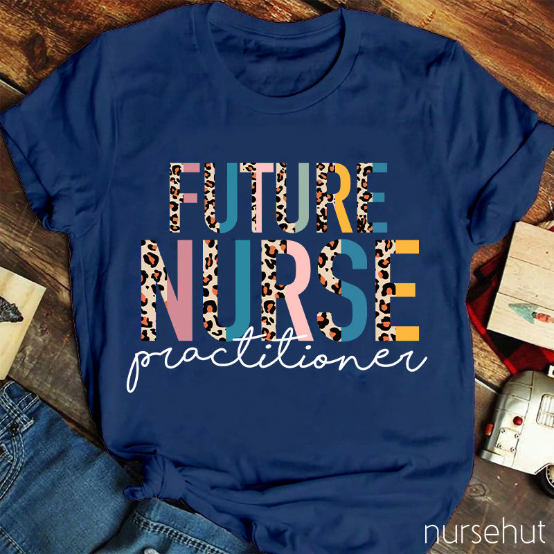 Future Nurse Practitioner Nurse T-Shirt