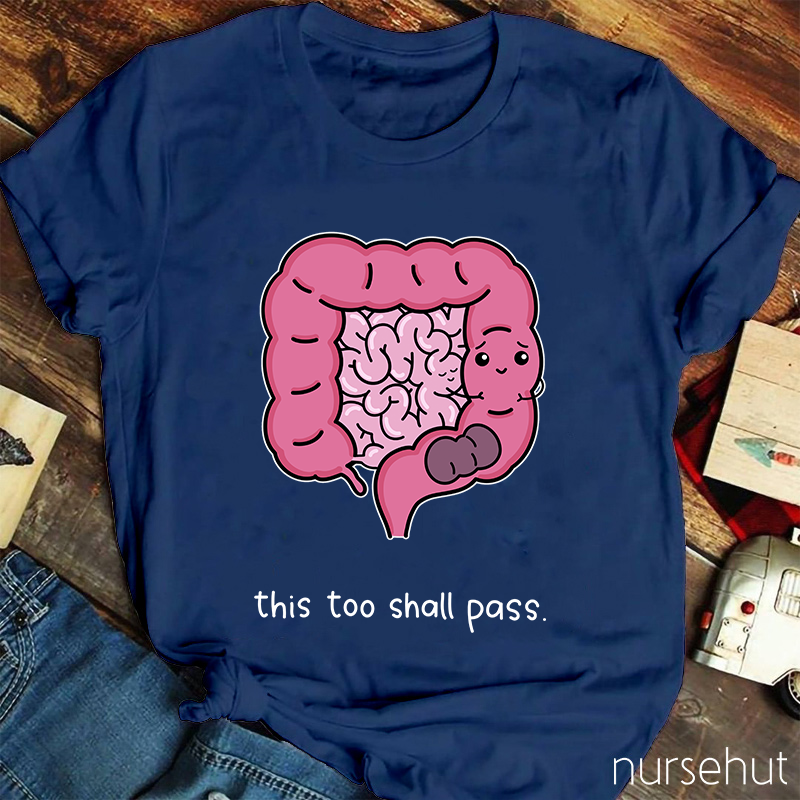This Too Shall Pass Nurse T-Shirt