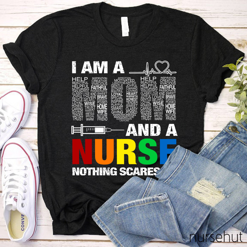 I Am A Mom And A Nurse Nothing Scares Me Nurse T-Shirt