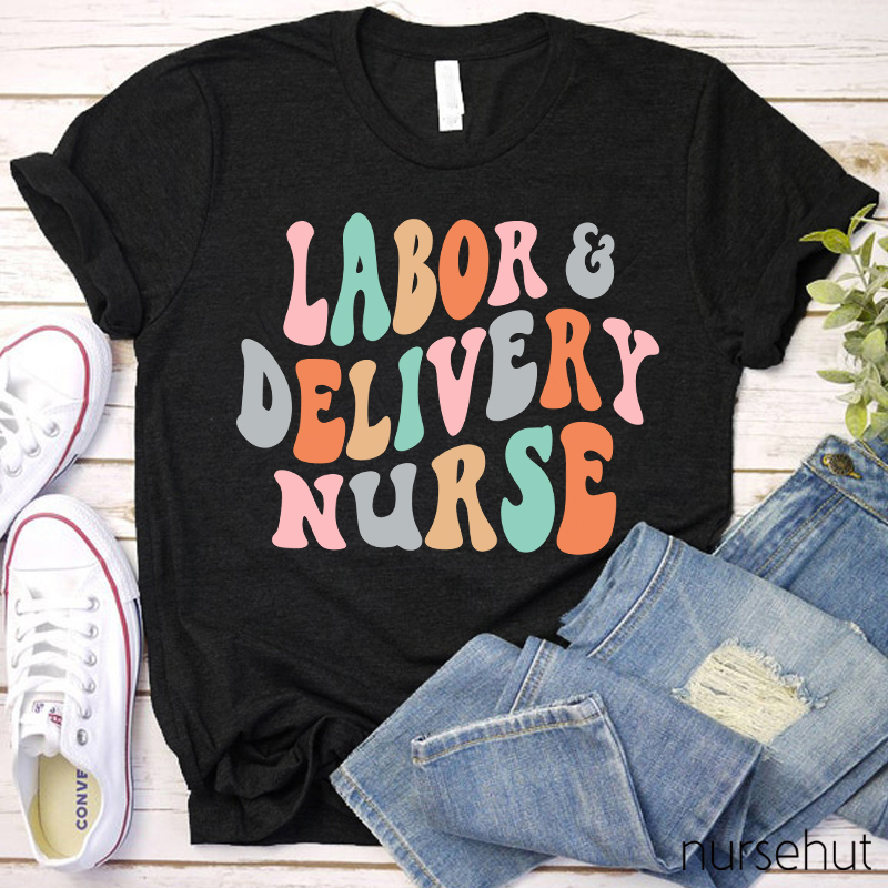 Labor Delivery Nurse T-Shirt