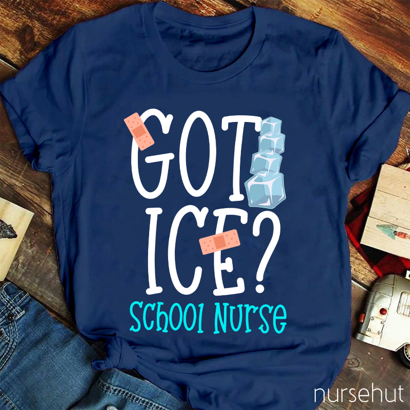 Got Ice School Nurse T-Shirt
