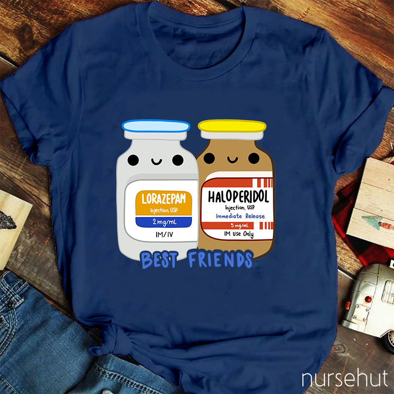 Best Friends Lorazepam And Haloperidol Nurse T-Shirt