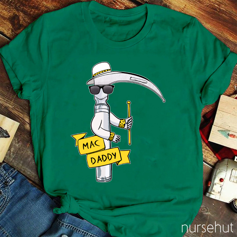 Mac Daddy Nurse T-Shirt