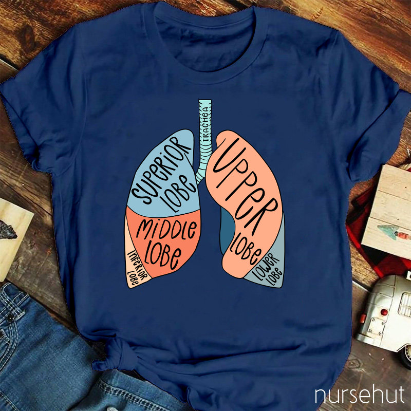 Anatomy Of Lung Superior Lobe Middle Lobe Inferior Lobe Upper Lobe Lower Lobe Nurse T-Shirt