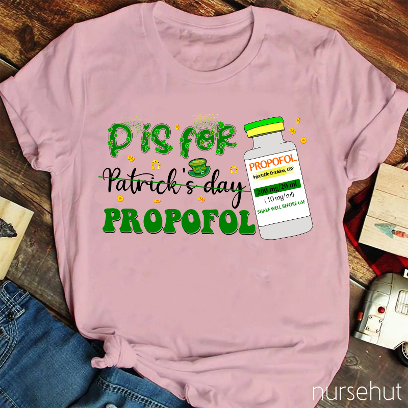 P Is For Propofol Nurse T-Shirt