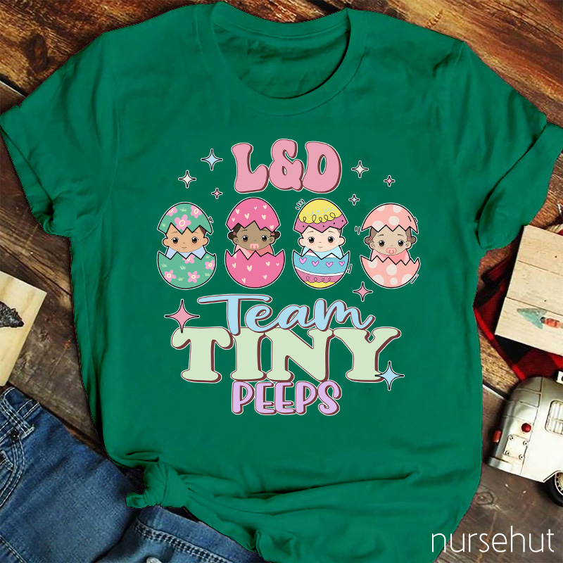 L&D Team Tiny Peeps Nurse T-Shirt