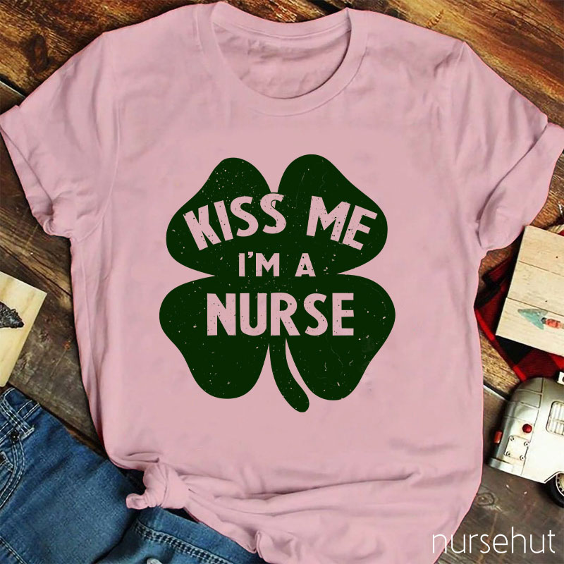 Kiss Me I'm A Nurse T-Shirt