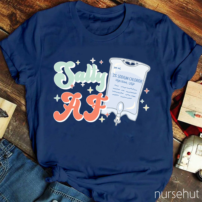 Salty Af Nurse T-Shirt