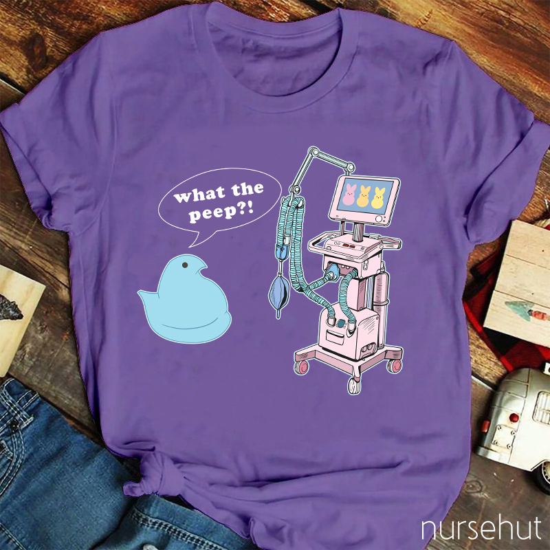 What The Peep Nurse T-Shirt