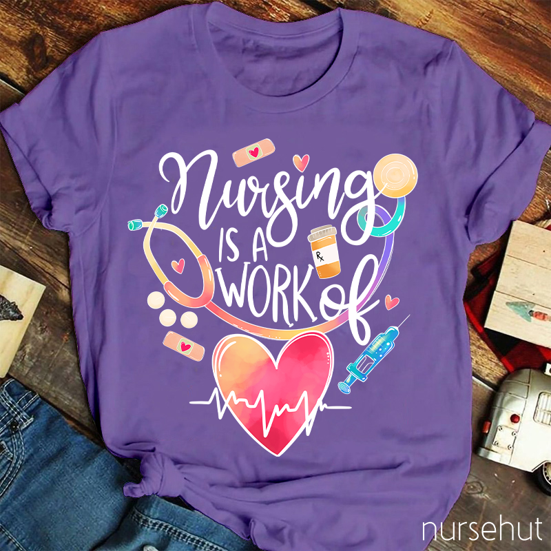 Nursing Is A Work Of Heart Valentine Nurse T-Shirt