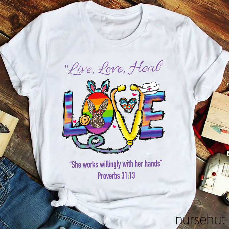 Live Love Heal Nurse T-Shirt