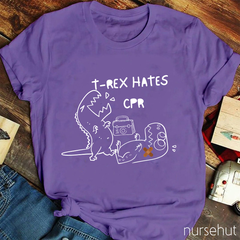 T-REX Hates CPR Nurse T-Shirt