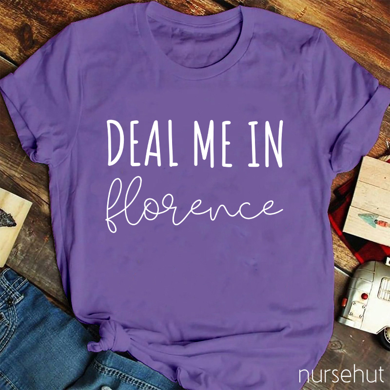 Deal Me In Florence Nurse T-Shirt