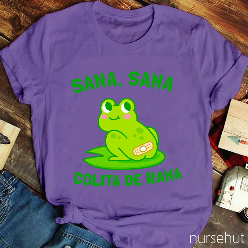 Sana Sana Colita De Rana Nurse T-Shirt