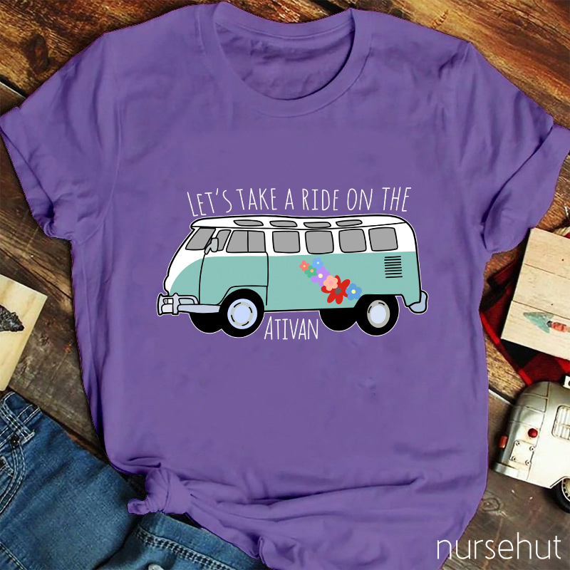 Let's Take A Ride On The Bus Nurse T-Shirt