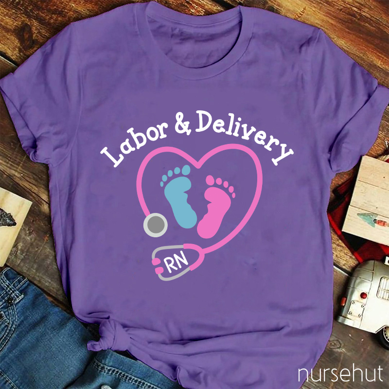 Labor And Delivery Nurse T-Shirt
