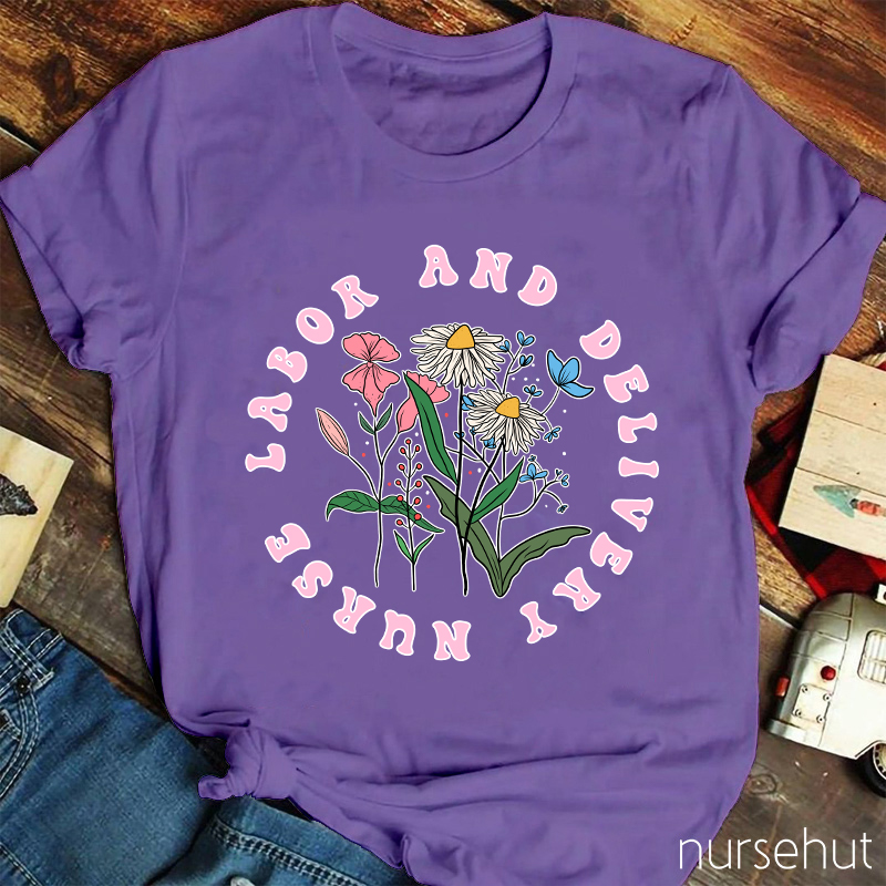 Beautiful Flower Labor And Delivery Nurse T-Shirt