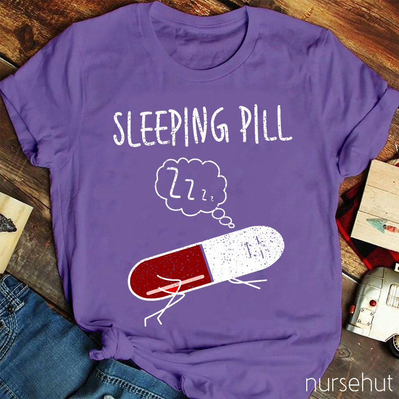 Sleeping Pill Nurse T-Shirt