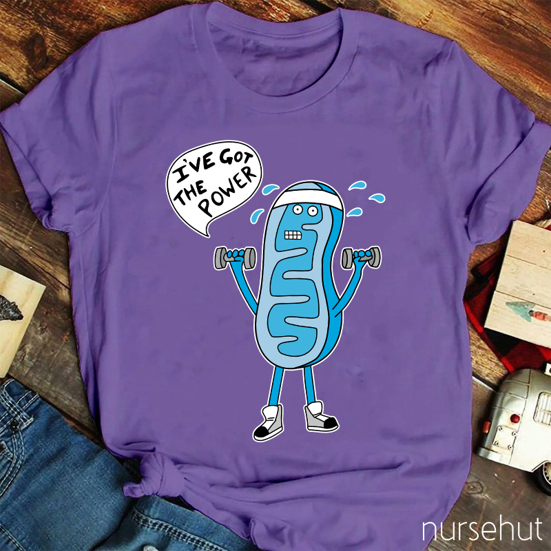 I Have Got The Power Nurse T-Shirt