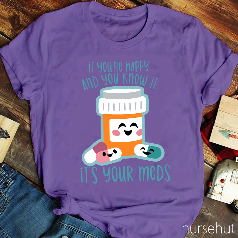 If You Are Happy And You Know It Nurse T-Shirt