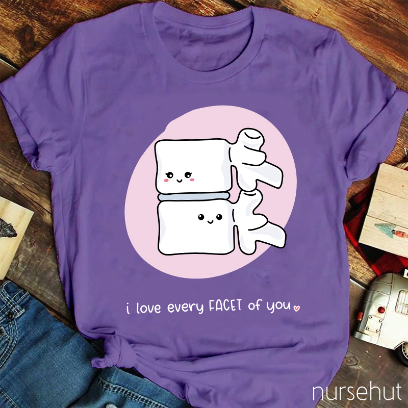 I Love Every Facet Of You Nurse T-Shirt