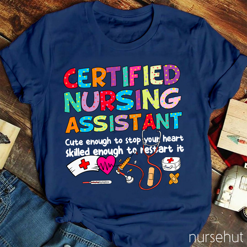 Certified Nursing Assistant Nurse T-Shirt