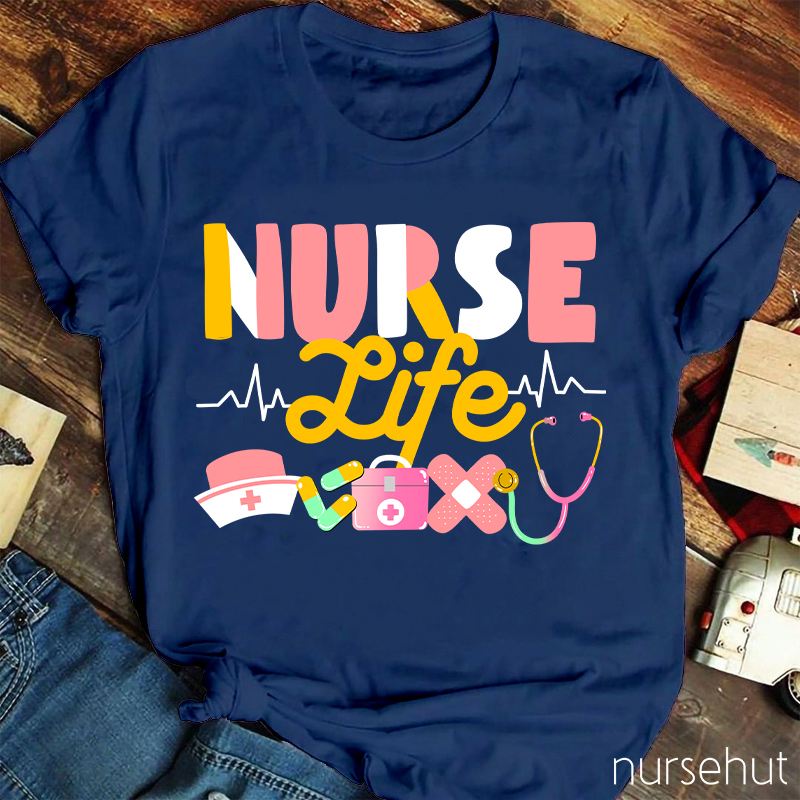 Nurse Life Nurse T-Shirt