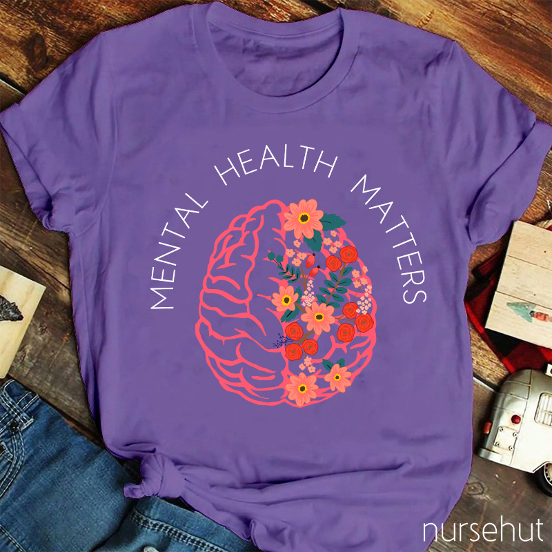 Mental Health Matters Nurse T-Shirt