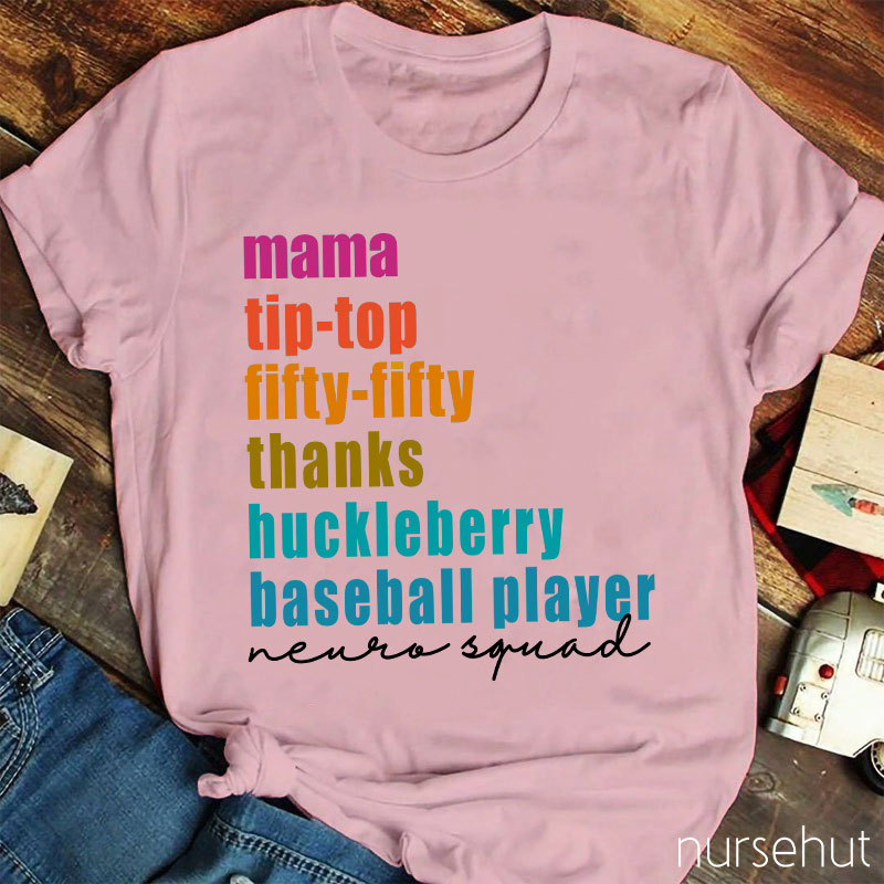 Mama Tip-top Fifty-fifty Thanks Huckleberry Baseball Player Nurse T-Shirt