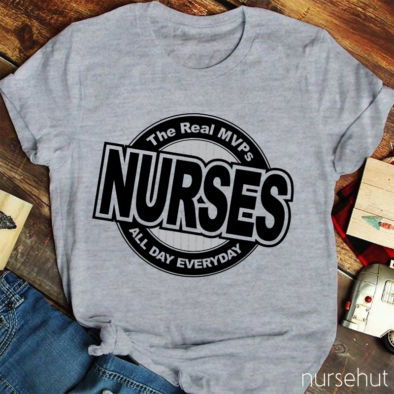 The Real MVPs Nurses All Day Everyday Nurse T-Shirt