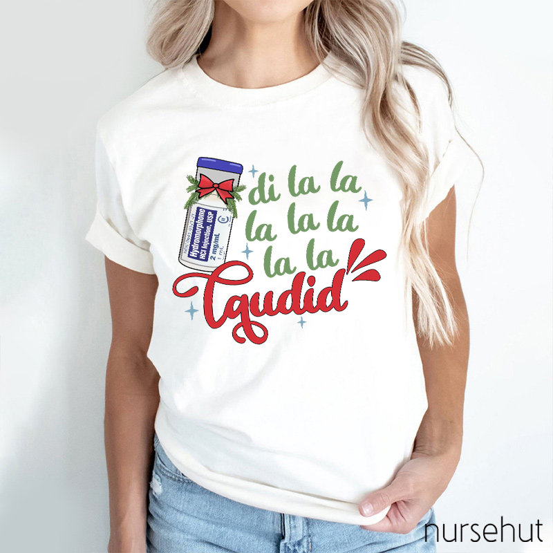Di La La La Laudid Nurse T-Shirt